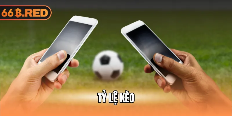 Tỷ lệ kèo